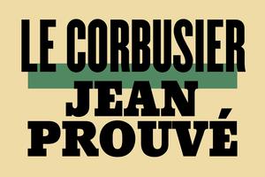 [CONFÉRENCE-PROJECTION] Jean Prouvé et Le Corbusier, compagnons de route ou frères ennemis| Richard Copans